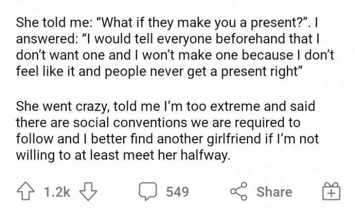 His girlfriend's reaction when he said he did not want to participate in their tradition.