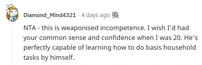 He's 23. Of course, he'd be capable of learning and doing because he's a grown adult.
