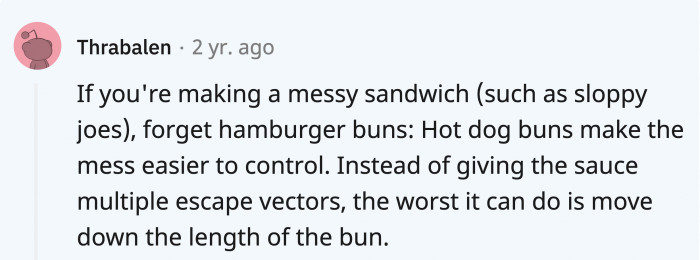 Someone went through the trouble of figuring out the better option for messy sandwiches