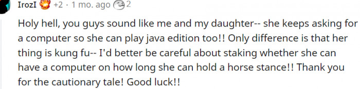 2. You sound like me and my daughter