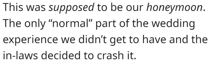 The honeymoon should be all about the newlyweds.
