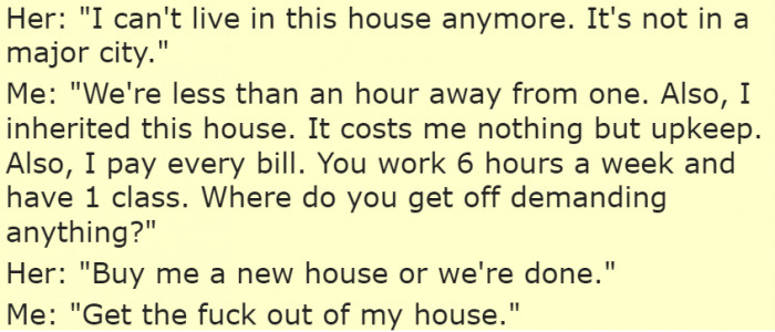 When she wanted a new house.