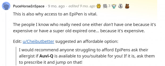 OP didn't mention what kind of medication he had on hand, but people assume it was an EpiPen. It enables even untrained individuals to administer antihistamines. However, they are expensive.