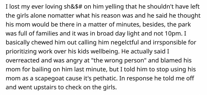 OP and her husband fought, but the husband still made excuses and pointed out that she was overreacting.