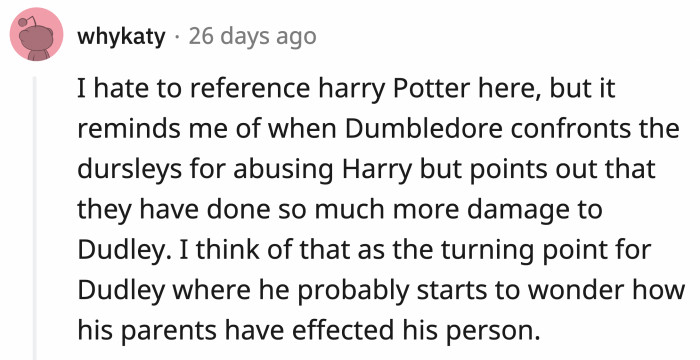 Joe is Harry while Jill is Dudley, and OP is Dumbledore? It's a good comparison, especially with the parents being Mr. and Mrs. Dursley.