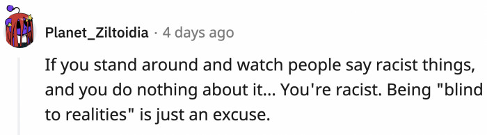 Justifying racism is racist.