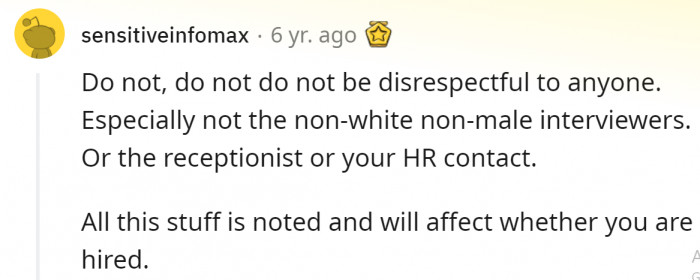 If they're already having issues in the interview, just imagine having to work with them