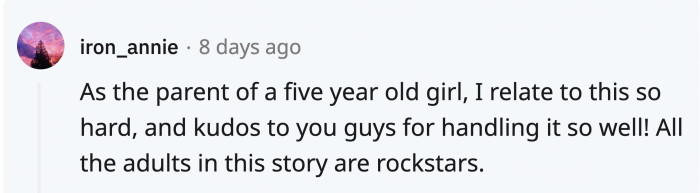 They handled it like pros, and their daughter was comfortable enough to talk about it afterward