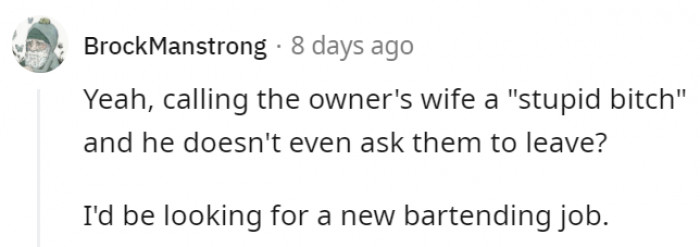 True enough, how does that not offend the boss at all?