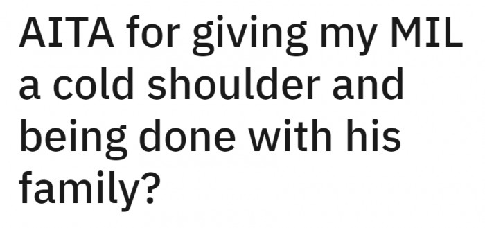 A woman asks the community if she's wrong for treating her husband's family the way she did.