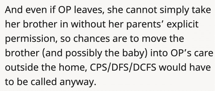 And OP couldn't simply be the guardian of her brother without other legal matters.