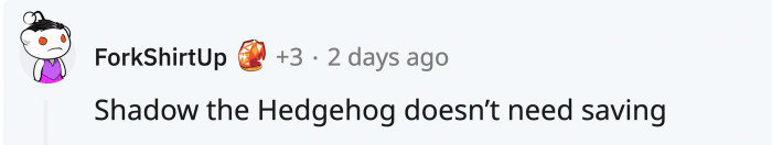 Redditors made a joke reference to Shadow the Hedgehog, a character from the Sonic fandom.