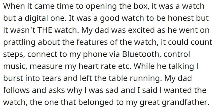 When the time came and her father handed her the box, the woman opened it only to find a brand-new digital watch. The watch was lovely, but it wasn't the family heirloom our OP was expecting.