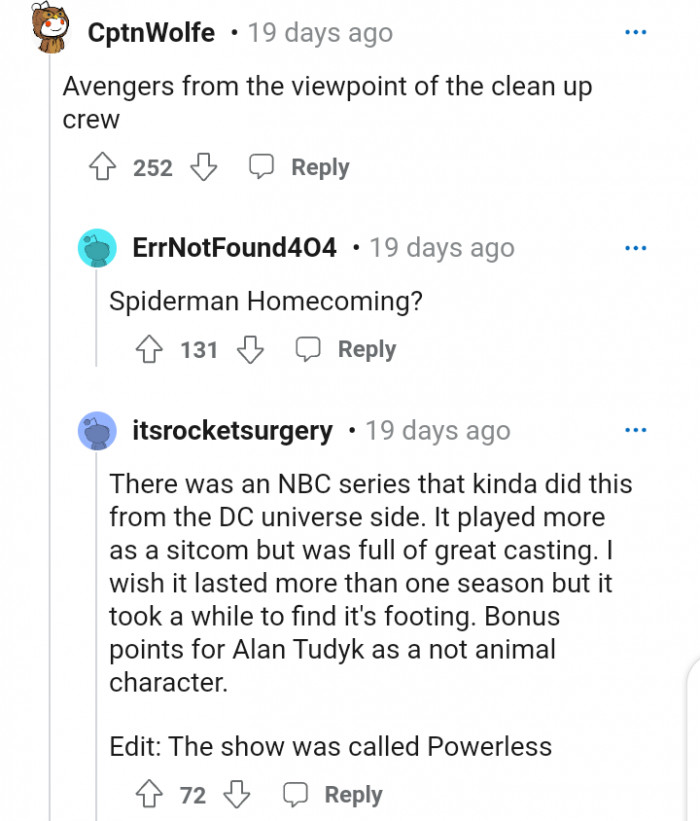 19. Imagine an Avenger movie from the viewpoint of the cleaners?