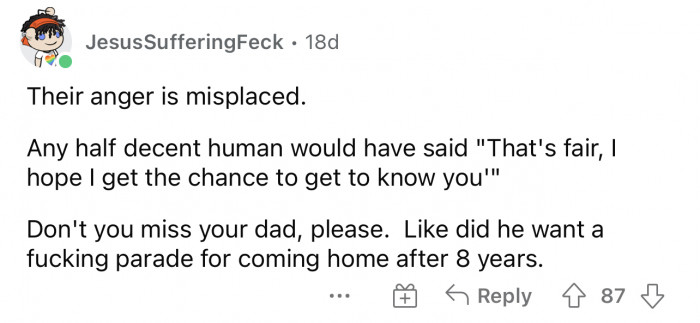 Misplaced anger is the most frustrating.