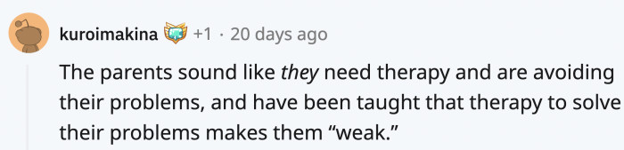 Parents often look down on healthy ways to get your life...