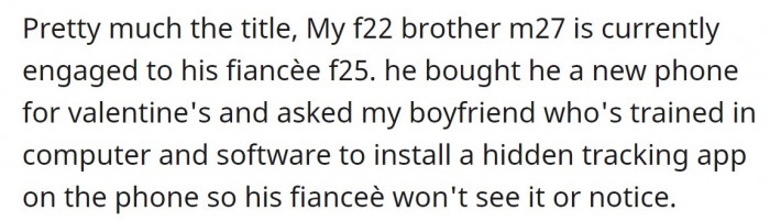 The Redditor's brother had asked her computer-savvy boyfriend to install a hidden tracking app on the new phone he had purchased for his fiancée.