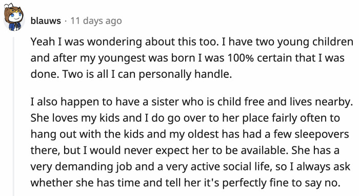A mom of two shared her own experience of taking care of her own children and how she came to the realization she can't handle more.