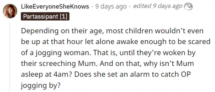 The way she waits for OP at the same time every morning is actually the more suspicious behavior here.