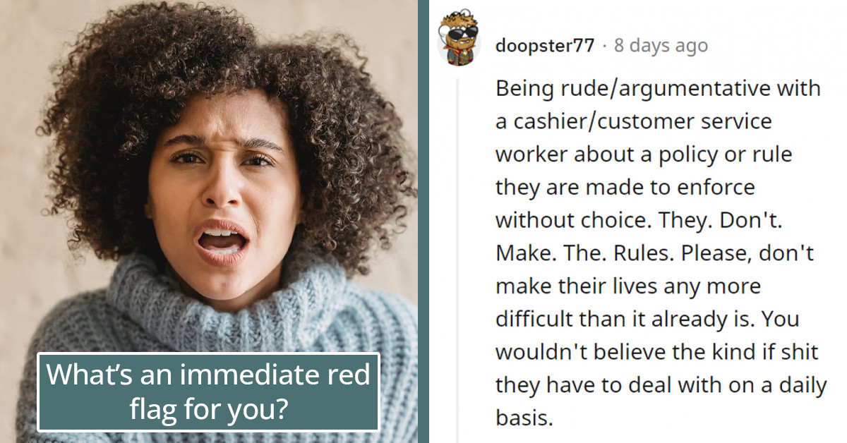 20+ Signs That Someone Is An Immediate Red Flag, As Said By People In This Reddit Thread