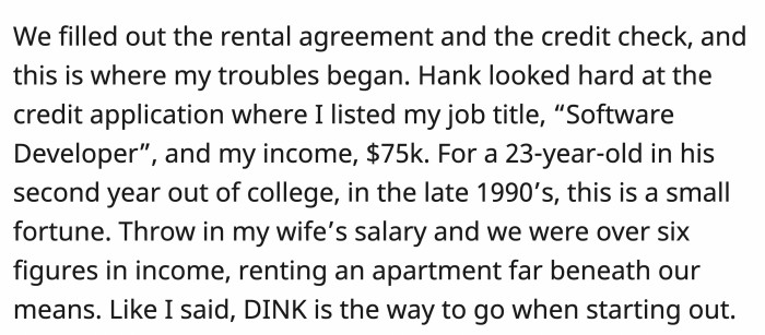 When Hank saw the combined income of OP and his wife, the landlord thoroughly had their interest now adding the fact that they’re young