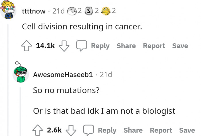 You don't have to be a biologist to know what cancer is and how it works.