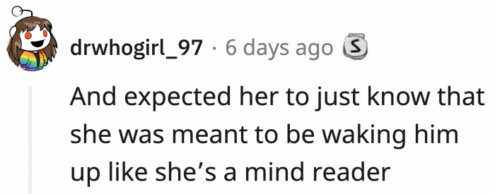 He could have just asked her to wake him up.