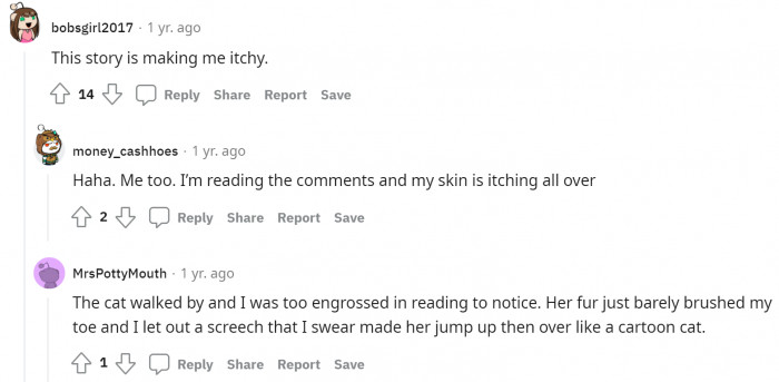 OP's situation and story are so contagious they're making people itch. Imagine... OP literally lived it.