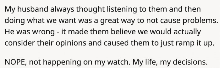 because these kinds of families can be relentless, and you'll never know what it will take to get them to stop