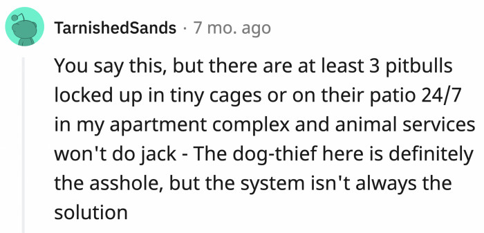 ...if she didn't trust the system, because neglect does happen in some cases.