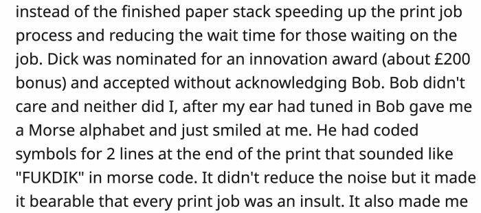 The manager took all the credit for Bob's invention, and he didn't even protest