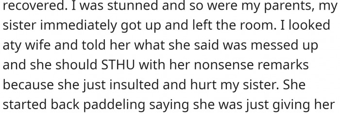 OP did the right thing by standing up for his sister; he should have reacted the same way regardless of who it was.