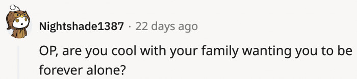 OP should see the real motives of his family