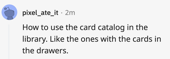 Those dusty rows upon rows of drawers that contained all the information about the book you needed.