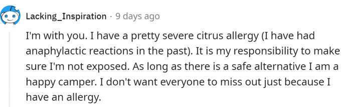 People with allergies should also be careful, not expect everyone around them to accommodate their needs.