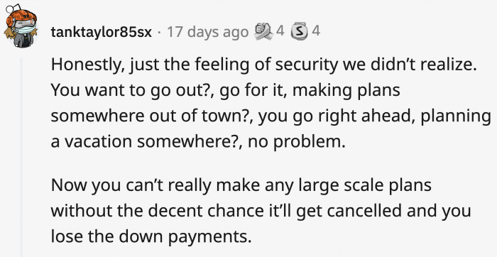 9. Feeling like the ground is not going to cave in under you at any moment