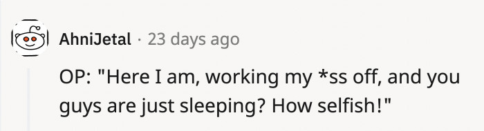 They'll Understand OP's Annoyance and Frustration