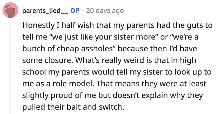 If that was the case, OP wished his parents were just blatant about it.