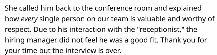The receptionist tried again to engage him in conversation, thinking maybe he was nervous, but he still dismissed her.
