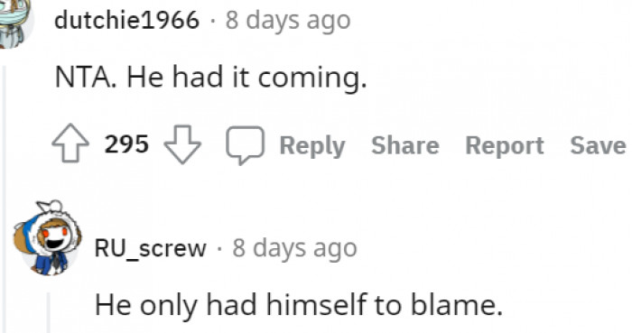 8. He has himself to blame