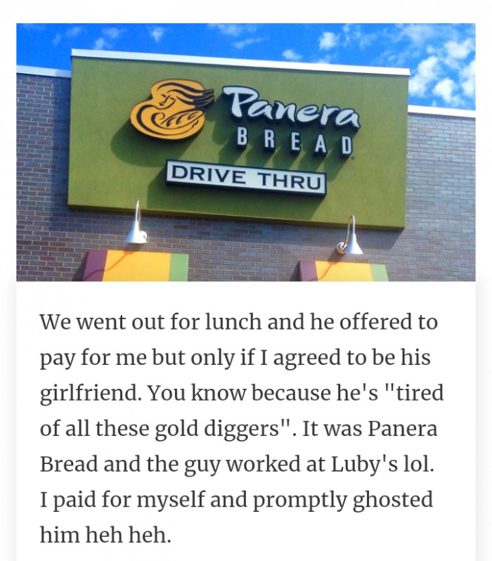 28. He probably thought he could buy you by paying for your lunch.