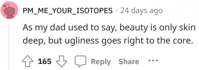 Whoever's dad said that made the most appropriate comment ever, especially in this scenario.