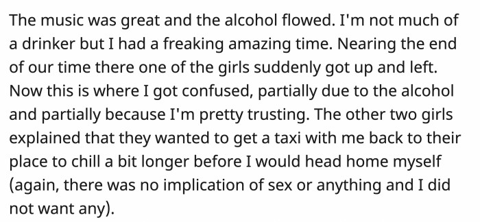 It was going okay until the girl's friend left. The ones who remained made an excuse to get her before taking OP to their place