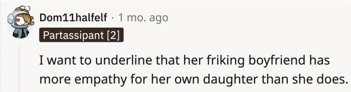 The boyfriend seems to understand the daughter's perspective more than OP does.