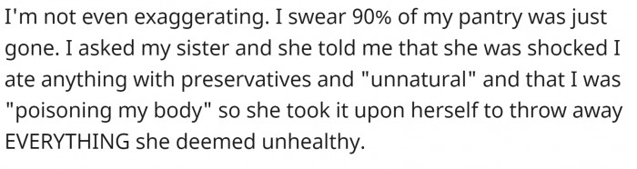 The sister’s explanation was that it was all “unhealthy.”