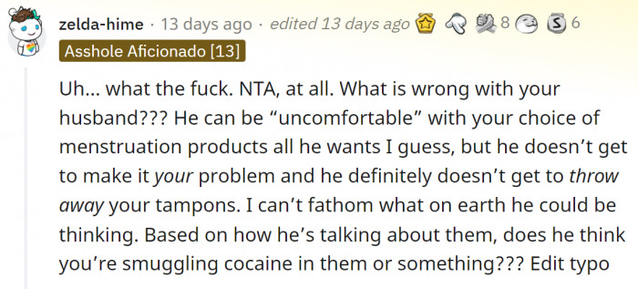 He doesn't have the right to make choices about which hygiene product she will use.