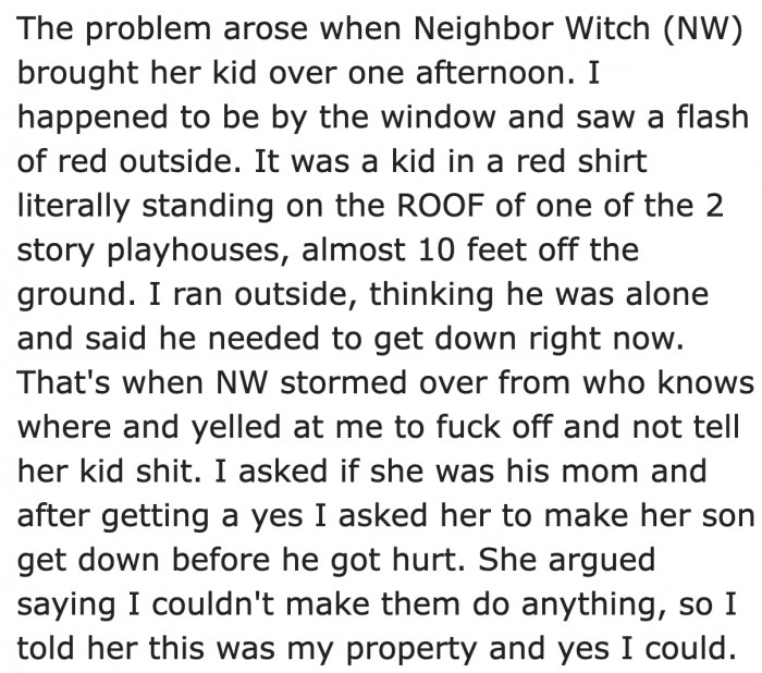 The original poster was completely fine with letting children play in their yard until the 