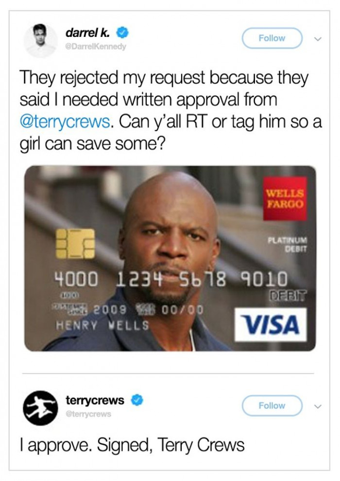 8. And Terry Crews signs and approves. Now go save some...