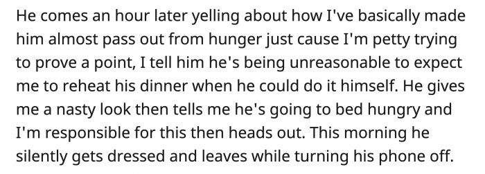 Her husband continued to sulk and blame OP for his hunger, even after being told how unreasonable he was being.