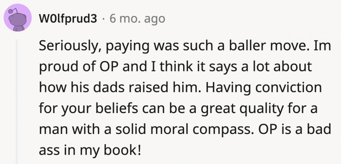 OP is 10 out of 10. His dads are right to be proud.